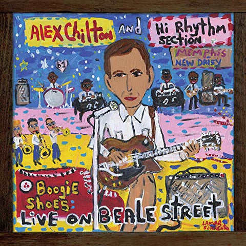 Alex Chilton and Hi Rhythm Section - Boogie Shoes: Live On Beale Street (())