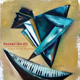 Ali, Hasaan Ibn - Retrospect In Retirement Of Delay: The Solo Recordings (RSD 4/23/2022) (())