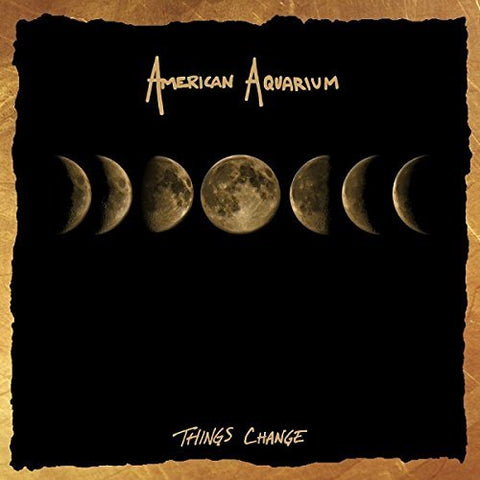 American Aquarium - Things Change ((Vinyl))