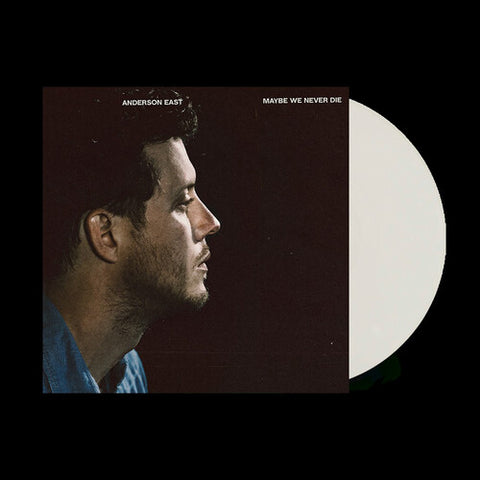 Anderson East - Maybe We Never Die (Colored, White, Indie Exclusive) (())