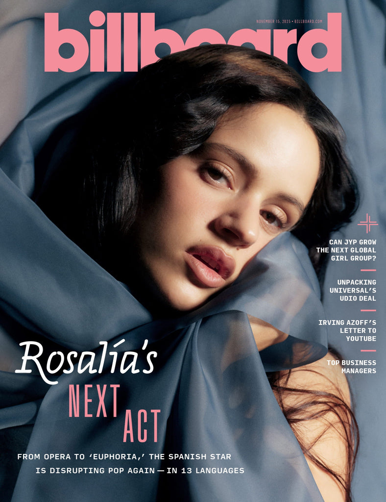 Billboard - 25.11.15 Edition: Rosalía’s Next Act, From Opera To Euphoria & Beyond, Unpacking Universal's Udio Deal, Top Business Managers, Irving Azoff's Letter To Youtube, GIRLSET Rises & More!