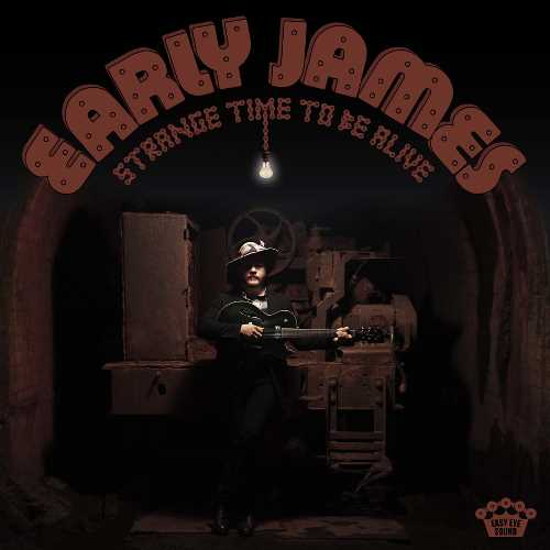 Early James - Strange Time To Be Alive ((CD))