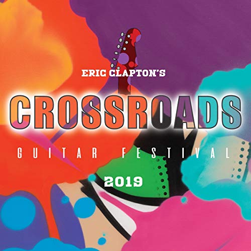 Eric Clapton - Eric Clapton's Crossroads Guitar Festival 2019 (())