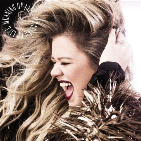 Kelly Clarkson - MEANING OF LIFE (())