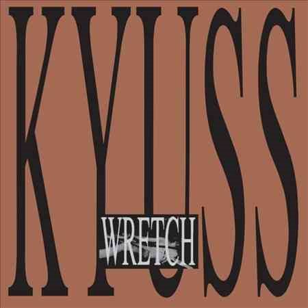 Kyuss - WRETCH (())