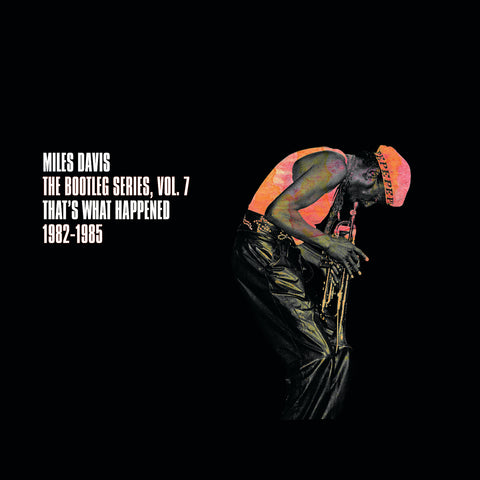 Miles Davis - THE BOOTLEG SERIES, VOL. 7: THAT'S WHAT HAPPENED 1982-1985 ((CD))
