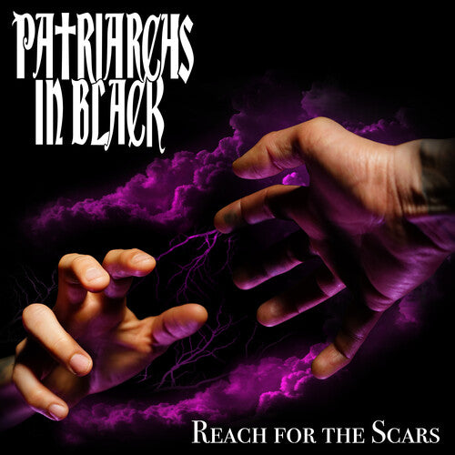 Patriarchs in Black - Reach For The Scars (())