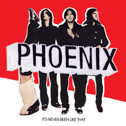 Phoenix - It's Never Been Like That (())