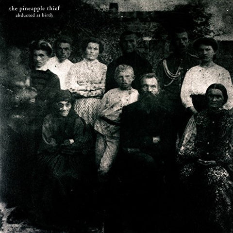 Pineapple Thief - Abducted At Birth ((Vinyl))