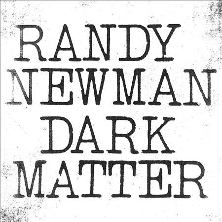 Randy Newman - DARK MATTER (())