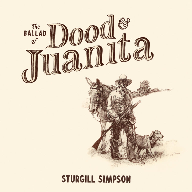 Sturgill Simpson - The Ballad Of Dood & Juanita ((Vinyl))