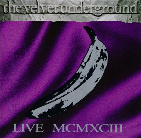 Velvet Underground - LIVE MCMXCIII (())