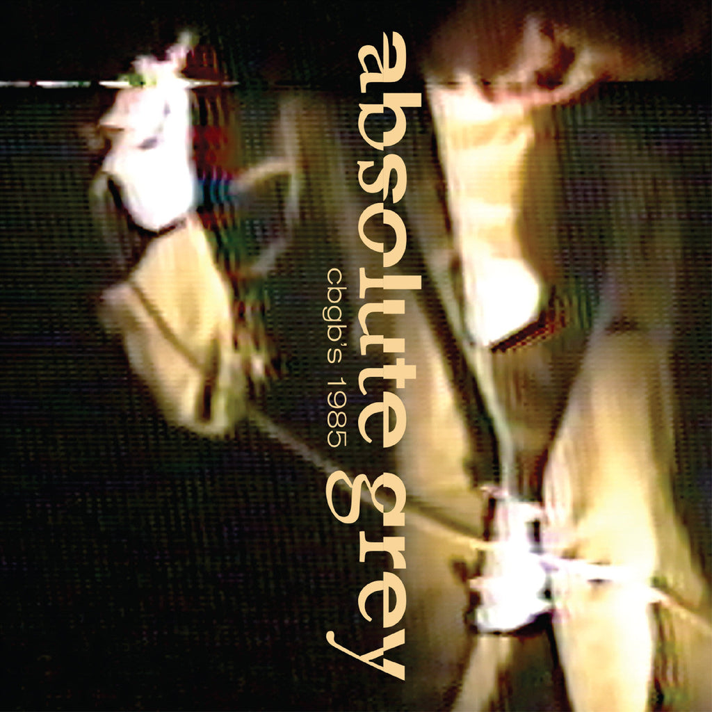 Absolute Grey - Live At Cbgb'S 1985 ((CD))