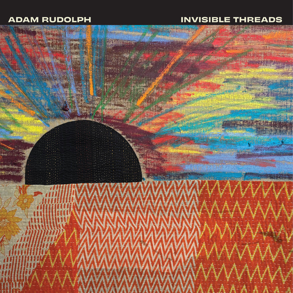 Adam Rudolph - Invisible Threads ((CD))