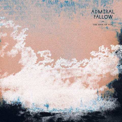 Admiral Fallow - The Idea Of You ((CD))