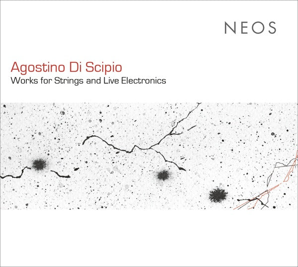 AGOSTINO DI SCIPIO - Works for Strings and Live Electronics ((CD))