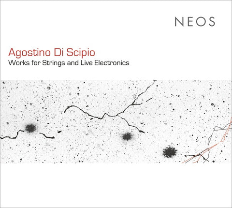 AGOSTINO DI SCIPIO - Works for Strings and Live Electronics ((CD))