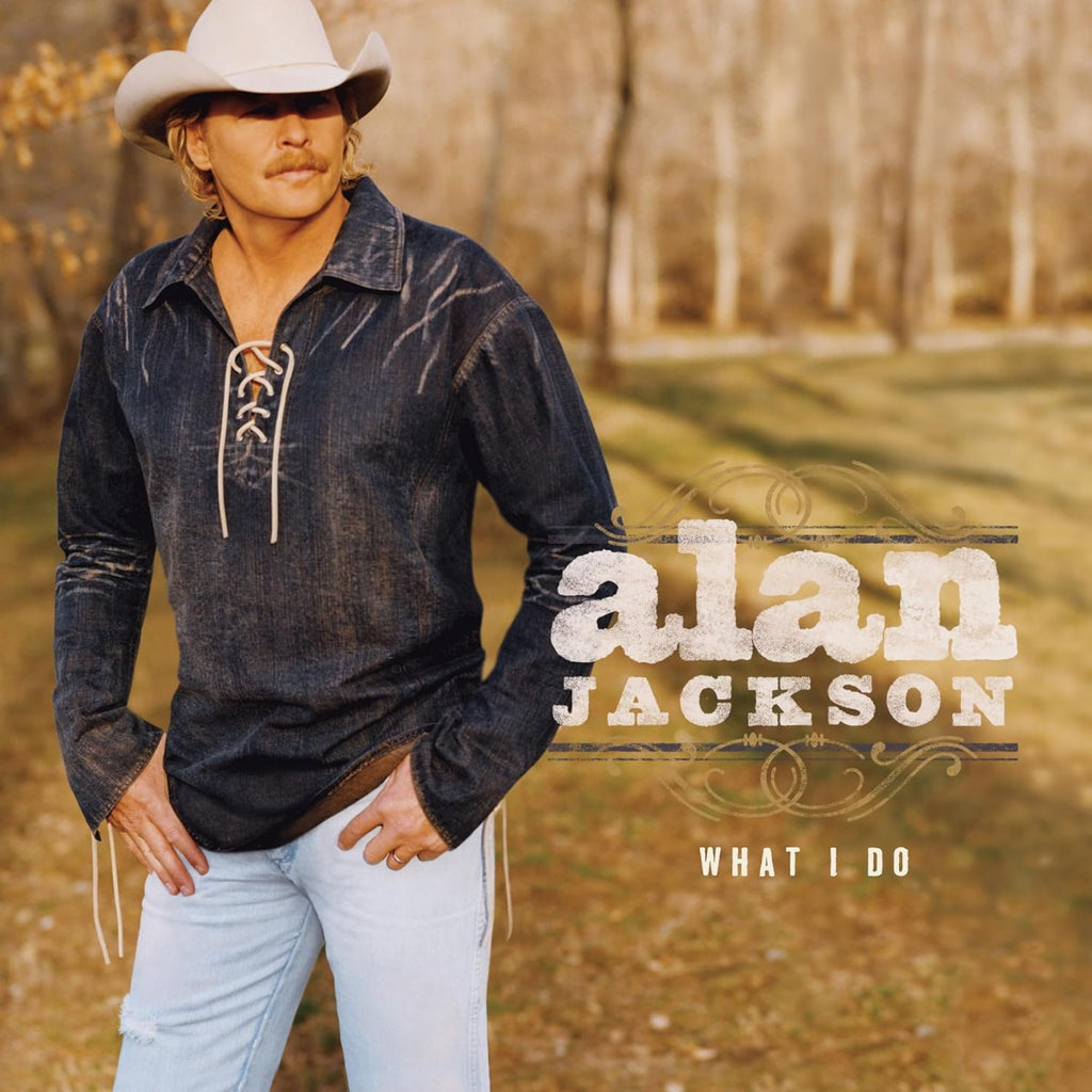 Alan Jackson - What I Do ((Vinyl))