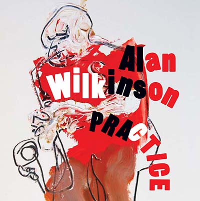 ALAN WILKINSON - Practice ((CD))