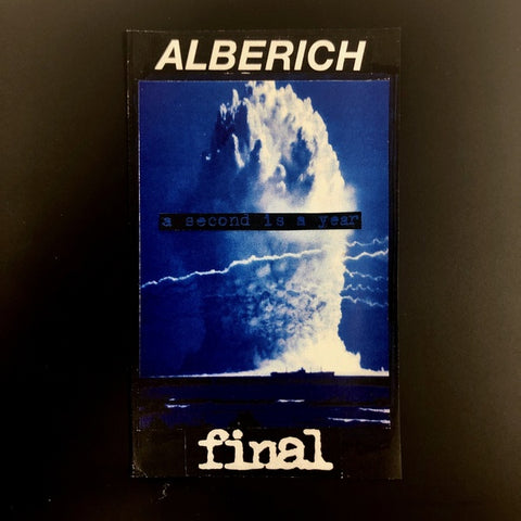 ALBERICH/FINAL - A Second Is A Year ((Cassette))