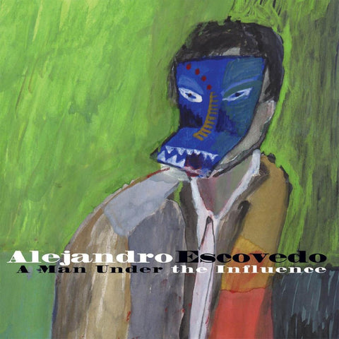 Alejandro Escovedo - A Man Under The Influence ((CD))