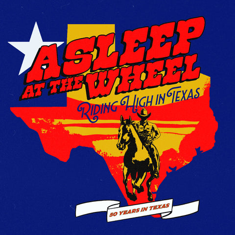 Asleep At The Wheel - Riding High In Texas ((CD))