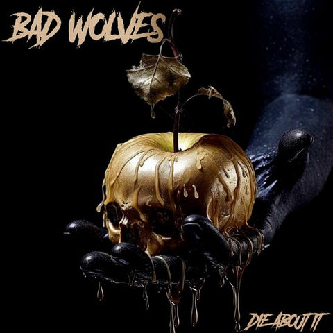 Bad Wolves - Die About It [Explicit Content] ((CD))