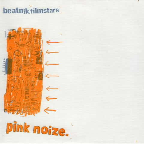 Beatnik Filmstars - Pink Noize - 7" ((Vinyl))