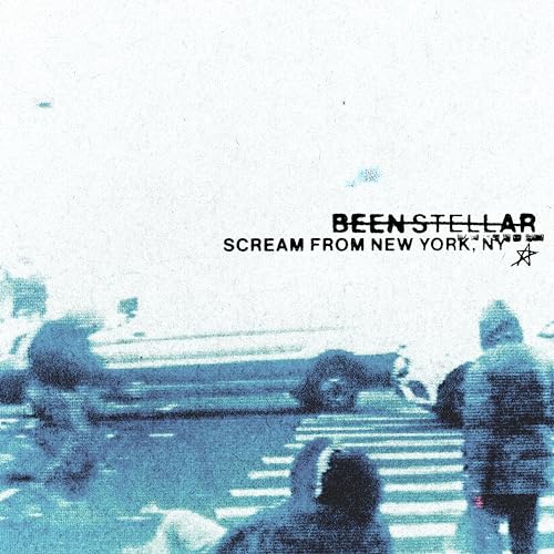 Been Stellar - Scream From New York, NY [LP] ((Vinyl))