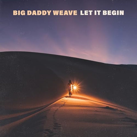 Big Daddy Weave - Let It Begin ((CD))