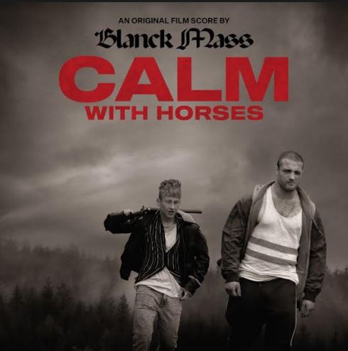Blanck Mass - Calm With Horses (Original Score) ((CD))