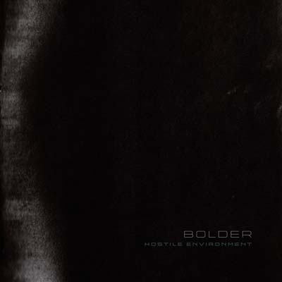 BOLDER - Hostile Environment ((Vinyl))