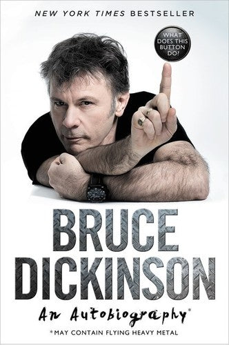 Bruce Dickinson - What Does This Button Do?: An Autobiography (Trade Paperback) ((Book))