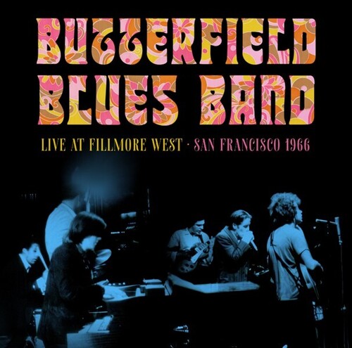 Butterfield Blues Band - Fillmore West, San Francisco, 1966 [Import] ((CD))