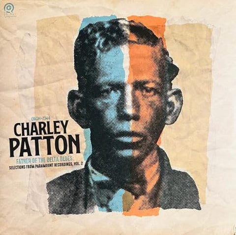 Charley Patton - Vol. 2 The Father Of Delta Blues: Selections From Paramount Recordings [RSD 11.28.25] ((Vinyl))