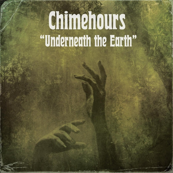 Chimehours - Underneath The Earth [CD] ((CD))