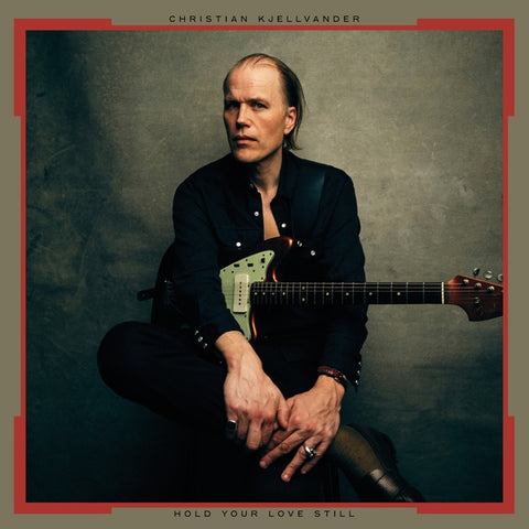 CHRISTIAN KJELLVANDER - Hold Your Love Still ((Vinyl))