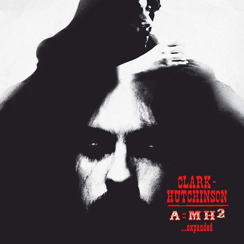 Clark-Hutchinson - A=MH2... Expanded ((CD))