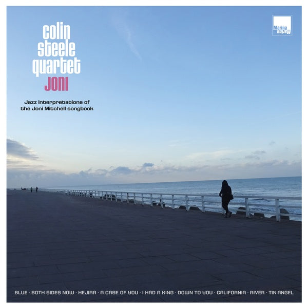 COLIN STEELE QUARTET - Joni: Jazz Interpretations of the Joni Mitchell Songbook ((CD))