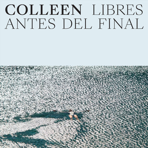 Colleen - Libres Antes Del Final ((Vinyl))