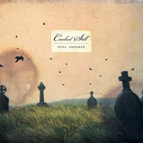 Crooked Still - Still Crooked ((CD))