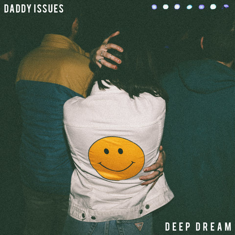 Daddy Issues - Deep Dream ((Vinyl))