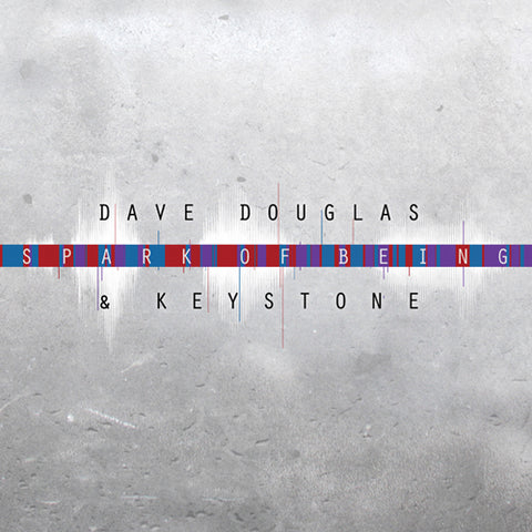 Dave & Keystone Douglas - Spark Of Being: Soundtrack ((CD))