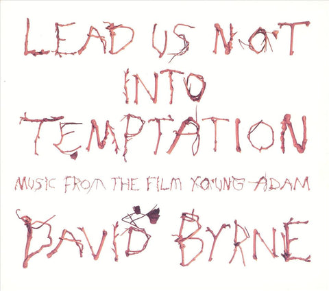 David Byrne - Lead Us Not Into Temptation: Music From The Film Young Adam ((CD))