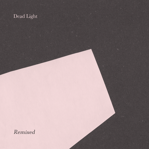 Dead Light - Remixed (EP) ((Vinyl))