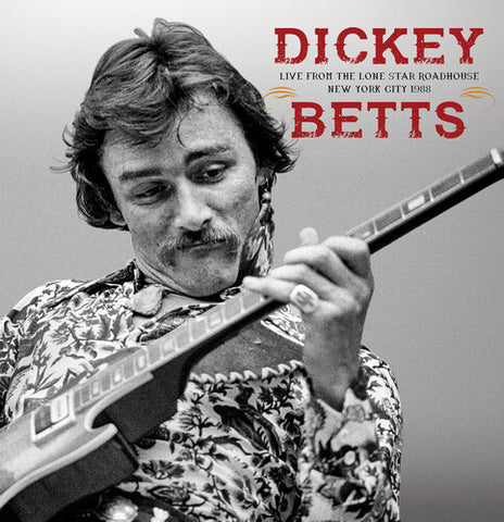 Dickey Betts - Live From The Lone Star Roadhouse New York City 1988 (2 Cd) ((CD))