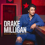 Drake Milligan - Dallas/Fort Worth ((CD))