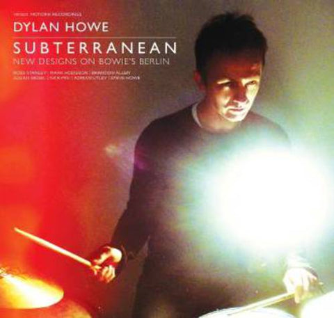 Dylan Howe - Subterranean - New Designs on Bowie's Berlin ((CD))