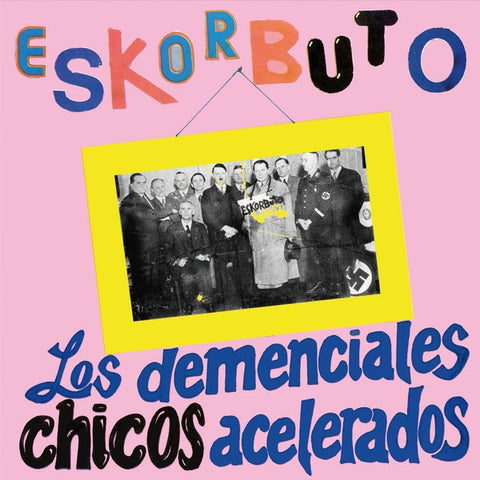 ESKORBUTO - Los Demenciales Chicos Acelerados [CD] ((CD))