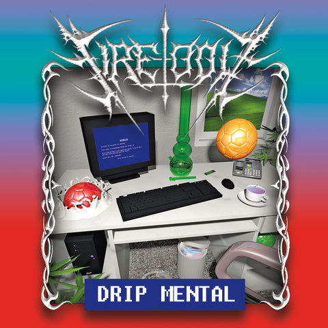 Fire-Toolz - Drip Mental ((CD))